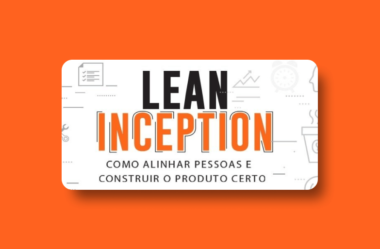 Lean Inception Passo a Passo Atualizado [2025]
